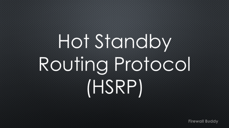 HSRP - Hot Standby Routing Protocol